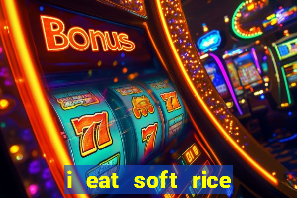 i eat soft rice in another world pt br cap 1